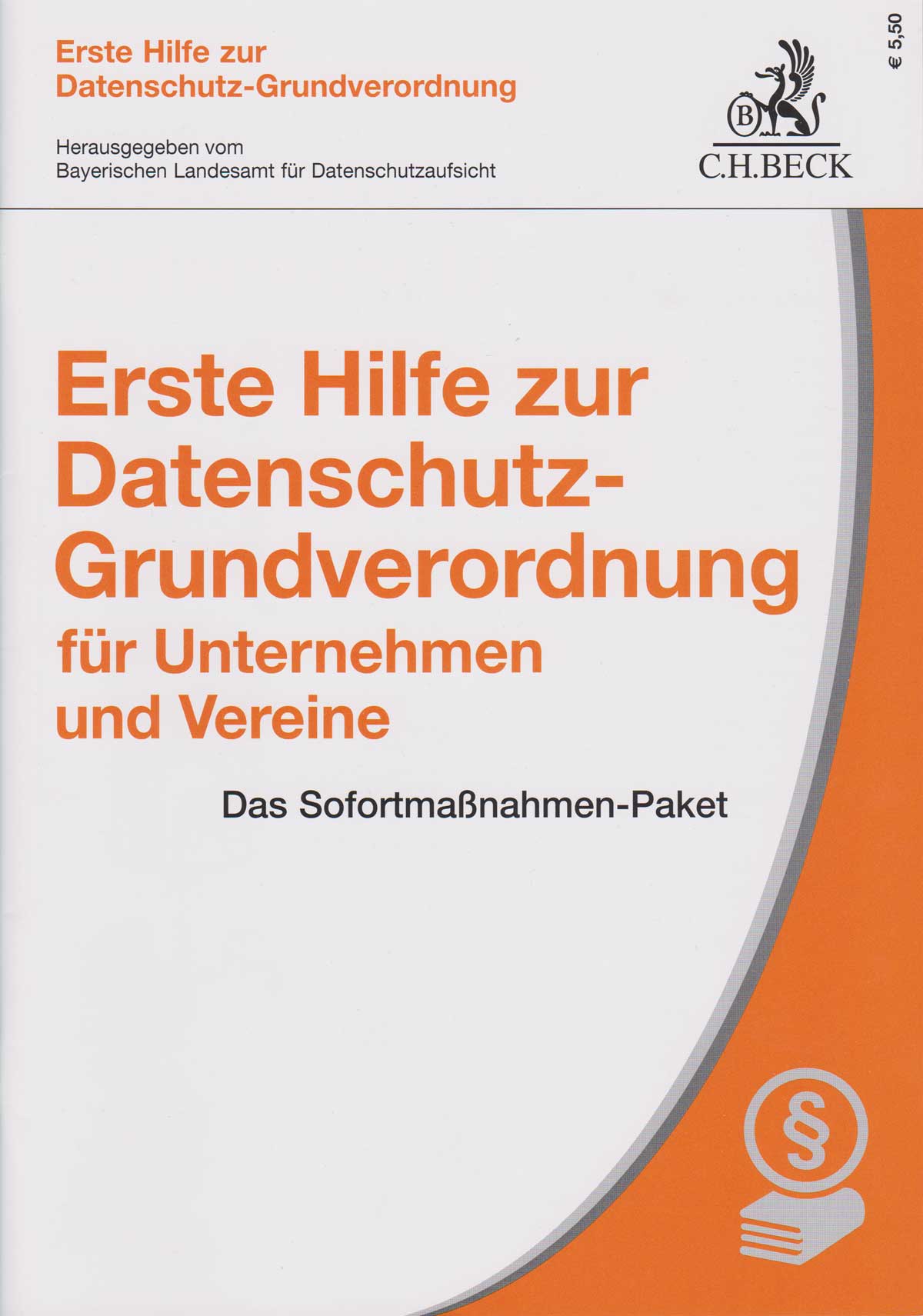 Broschüre: Erste Hilfe zur Datenschutz-Grundverordnung für Unternehmen und Vereine - Das Sofortmaßnahmen-Paket